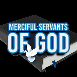 Merciful Servants of God
