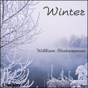 Winter (Shakespeare) by William Shakespeare (1564 - 1616)