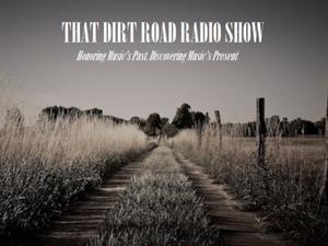 That Dirt Road Radio Show