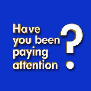 Have You Been Paying Attention? by Working Dog