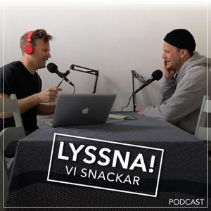 Lyssna! Vi snackar