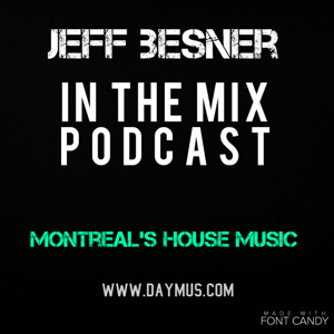 Jeff Besner - In The Mix (Mr Daymus)