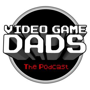 Videogame Dads Podcast