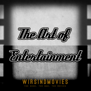 The Art of Entertainment – Wir Sind Movies