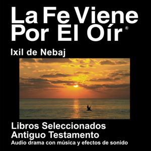 Biblia de Ixil Nebaj - porciones de OT (Dramatizadas) - Ixil Nebaj Bible (Dramatized)