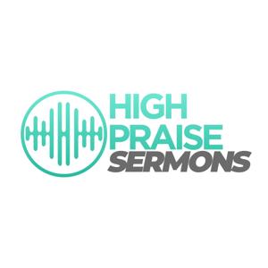 High Praise Sermons