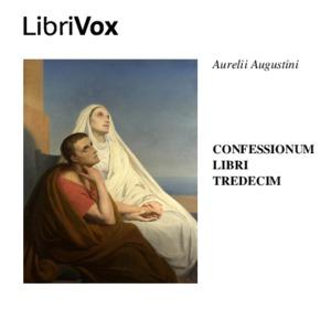 Confessionum Libri Tredecim by Saint Augustine of Hippo (354 - 430)
