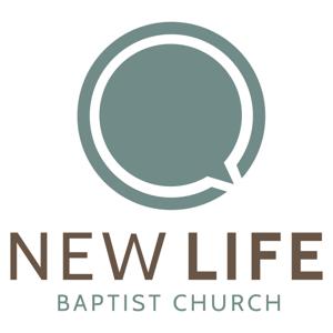 New Life Baptist Church | College Station Sermons