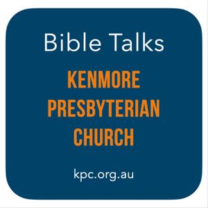 Kenmore Presbyterian Church - Bible Talks