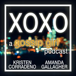 XOXO: A Gossip Girl Podcast by XOXO: A Gossip Girl Podcast