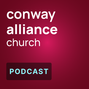 Conway Alliance Church Podcast