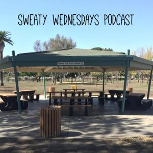 Sweaty Wednesdays Podcast