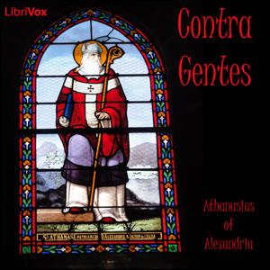 Contra Gentes by Athanasius of Alexandria (c. 297 - 373)