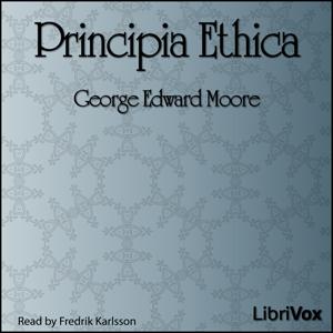 Principia Ethica by George Edward Moore (1873 - 1958)