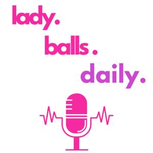 Lady Balls® Daily