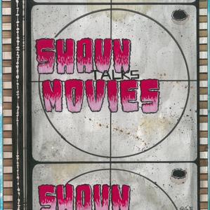 Shaun Talks Movies - Shaun Talks Movies