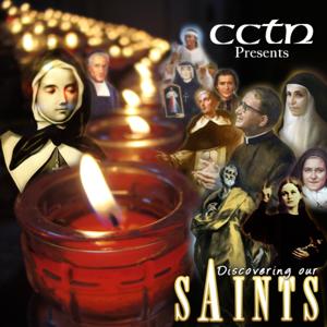 CCTN Presents: Discovering Our Saints