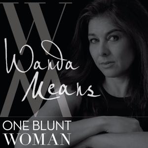 One Blunt Woman with Wanda Means