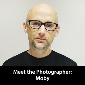 Moby: Meet the Photographer