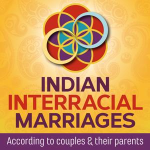 Podcast Episodes – Indian Interracial Marriages Podcast