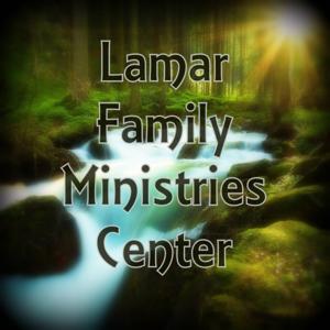 Lamar Family Ministries Center Sermons