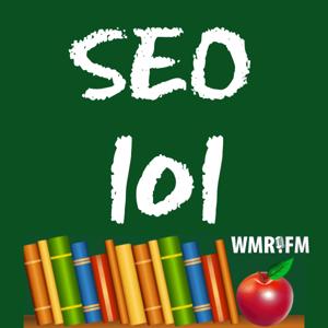 SEO 101 by WMR.FM