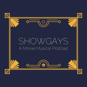 Showgays: A Movie Musical Podcast by The Ampliverse