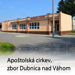 Apoštolská cirkev, zbor Dubnica nad Váhom