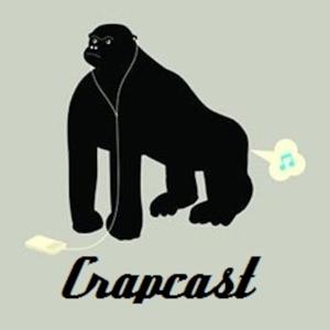 Crapcast!