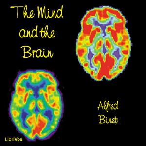 Mind and the Brain, The by  Alfred Binet (1857 - 1911)