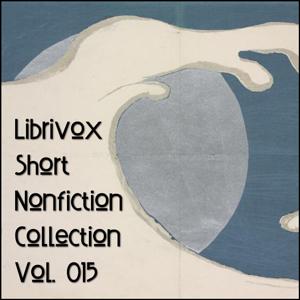 Short Nonfiction Collection Vol. 015 by Various