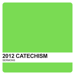 Catechism Sermons 2012 Archives - Covenant United Reformed Church