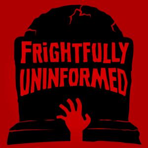 Frightfully Uninformed