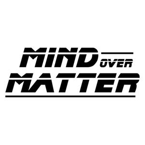 Mind Over Matter