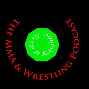 KeepItKayfabe's MMA and Wrestling Podcast