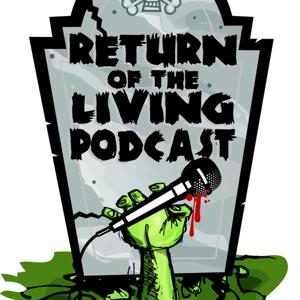 Return Of The Living Podcast