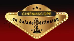 Cinémascope en baladodiffusion