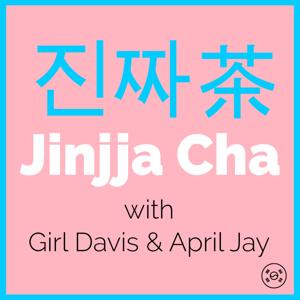 Jinjja Cha Podcast