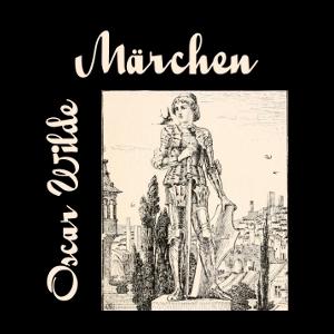 Märchen by Oscar Wilde (1854 - 1900)