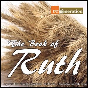 Ruth - Regeneration Church by Albert Lee @ Regeneration Church