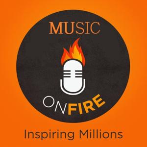 MUSIC ON FIRE podcast