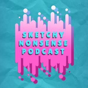 Sketchy Nonsense Podcast