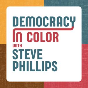 Democracy in Color with Steve Phillips