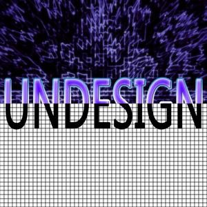 Undesign