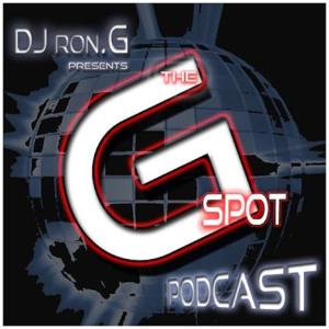 Dj Ron G presents The G-Spot Podcast