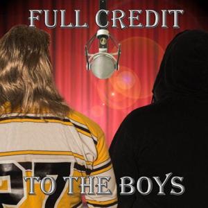 Full Credit To The Boys Podcast by Full Credit To The Boys