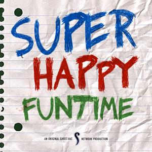 Super Happy Funtime (Ghost-Hat Network)