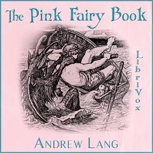 Pink Fairy Book, The by Andrew Lang (1844 - 1912)