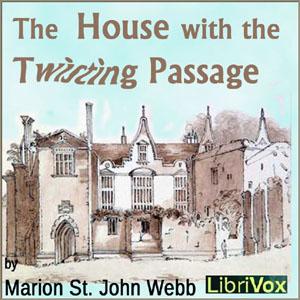 House with the Twisting Passage, The by Marion St. John Webb (1888 - 1930)