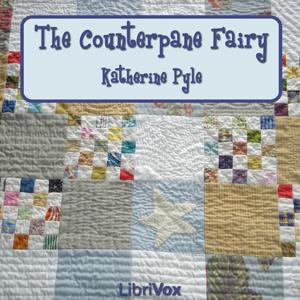 Counterpane Fairy, The by Katharine Pyle (1863 - 1938)